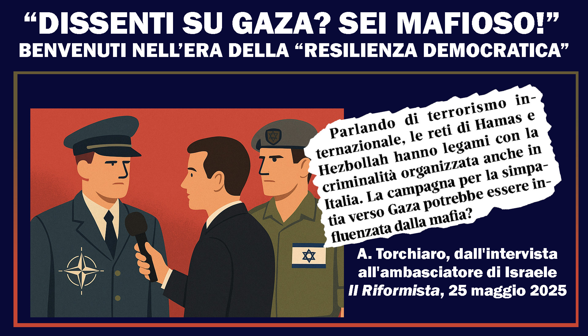 “Dissenti su Gaza? Sei mafioso!” Benvenuti nell’era della “resilienza democratica”.