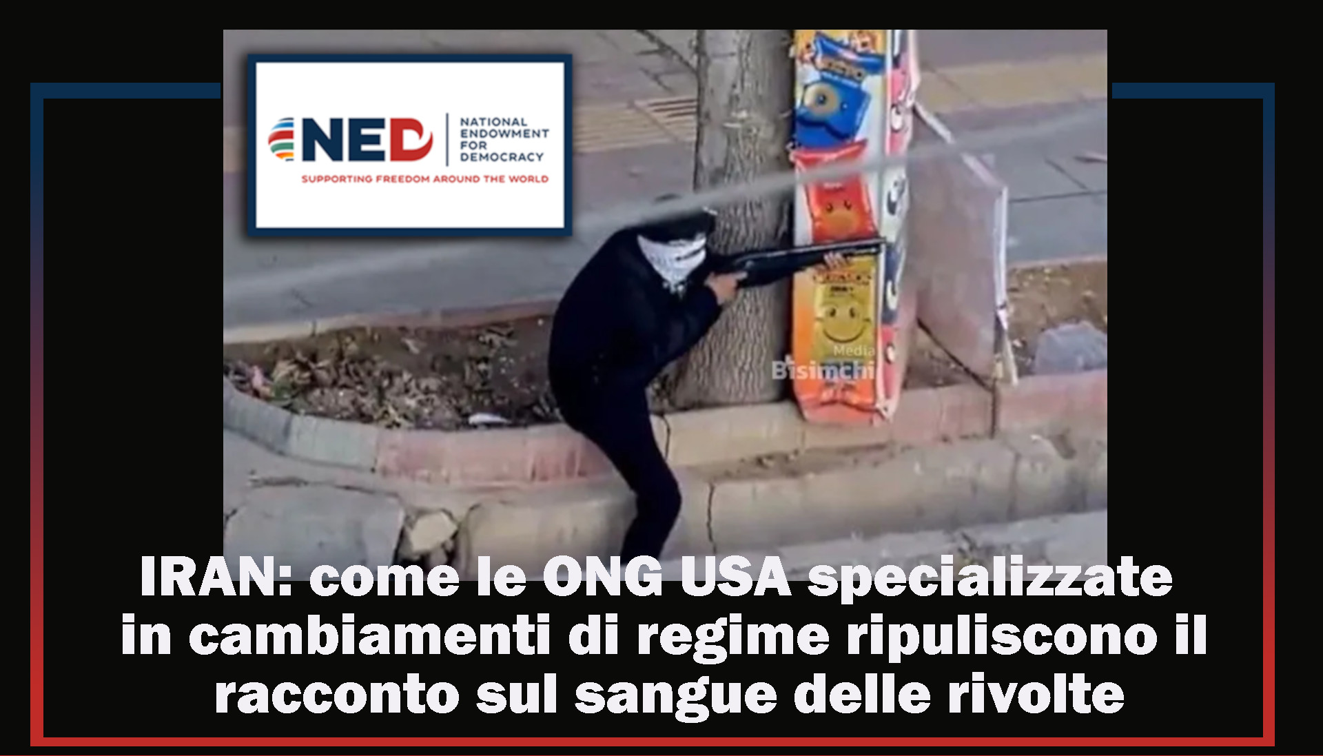 Iran: come le ONG USA specializzate in cambiamenti di regime ripuliscono il racconto sul sangue delle rivolte